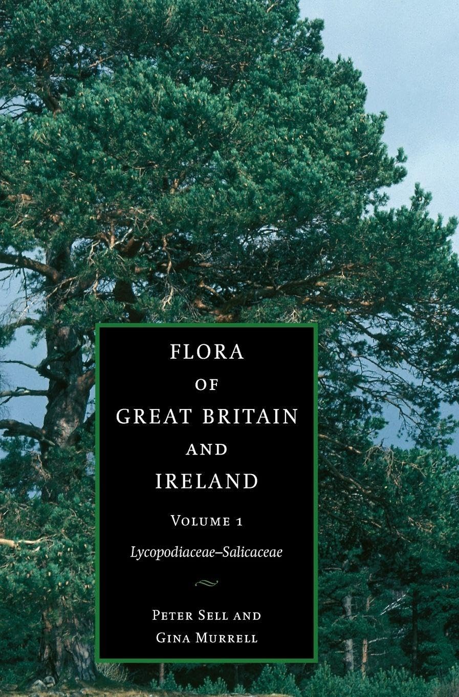 Flora of Great Britain and Ireland: Volume 1, Lycopodiaceae – Salicaceae