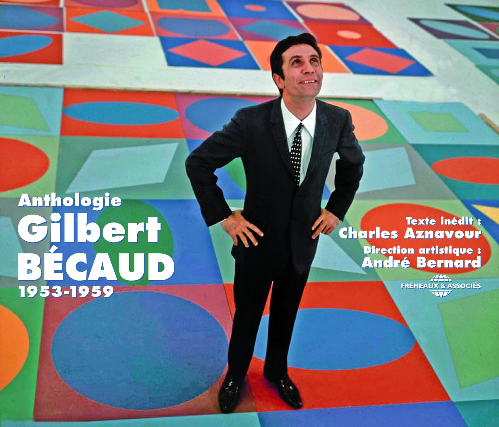 Gilbert Bécaud Anthologie 1953-1959 - Direction : André Bernard Avec Le Concours