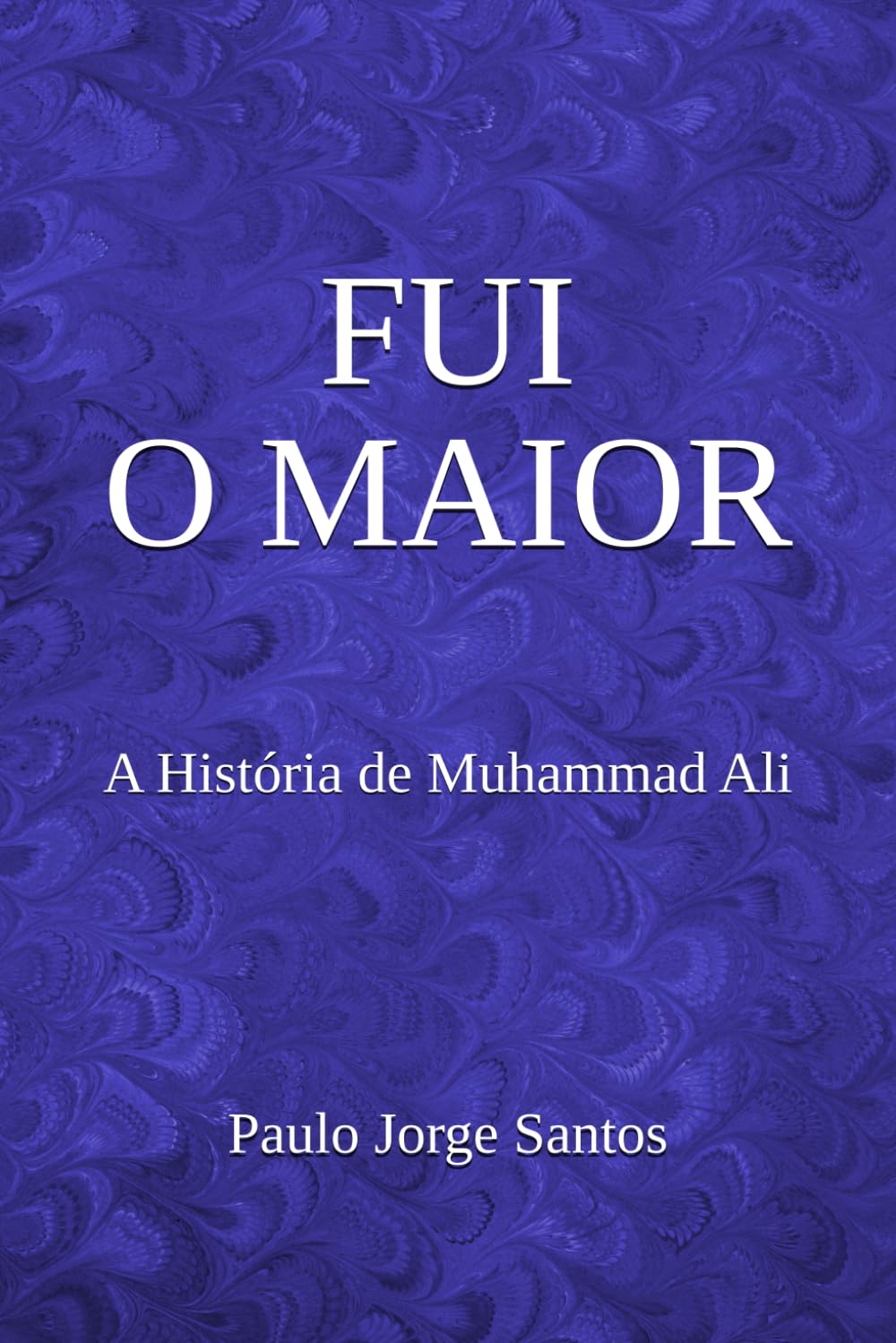 FUI O MAIOR: A História de Muhammad Ali