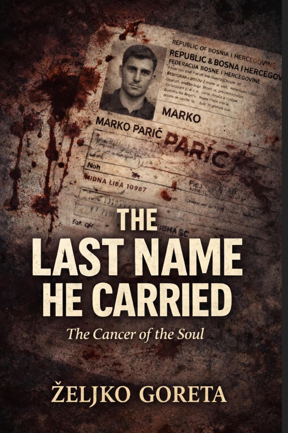 The Last Name He Carried: The Cancer of the Soul