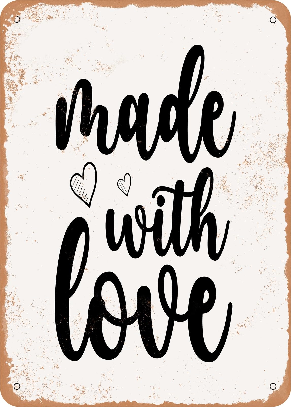 Metal Sign - Made With Love - 7 - Vintage Rusty Look home decor