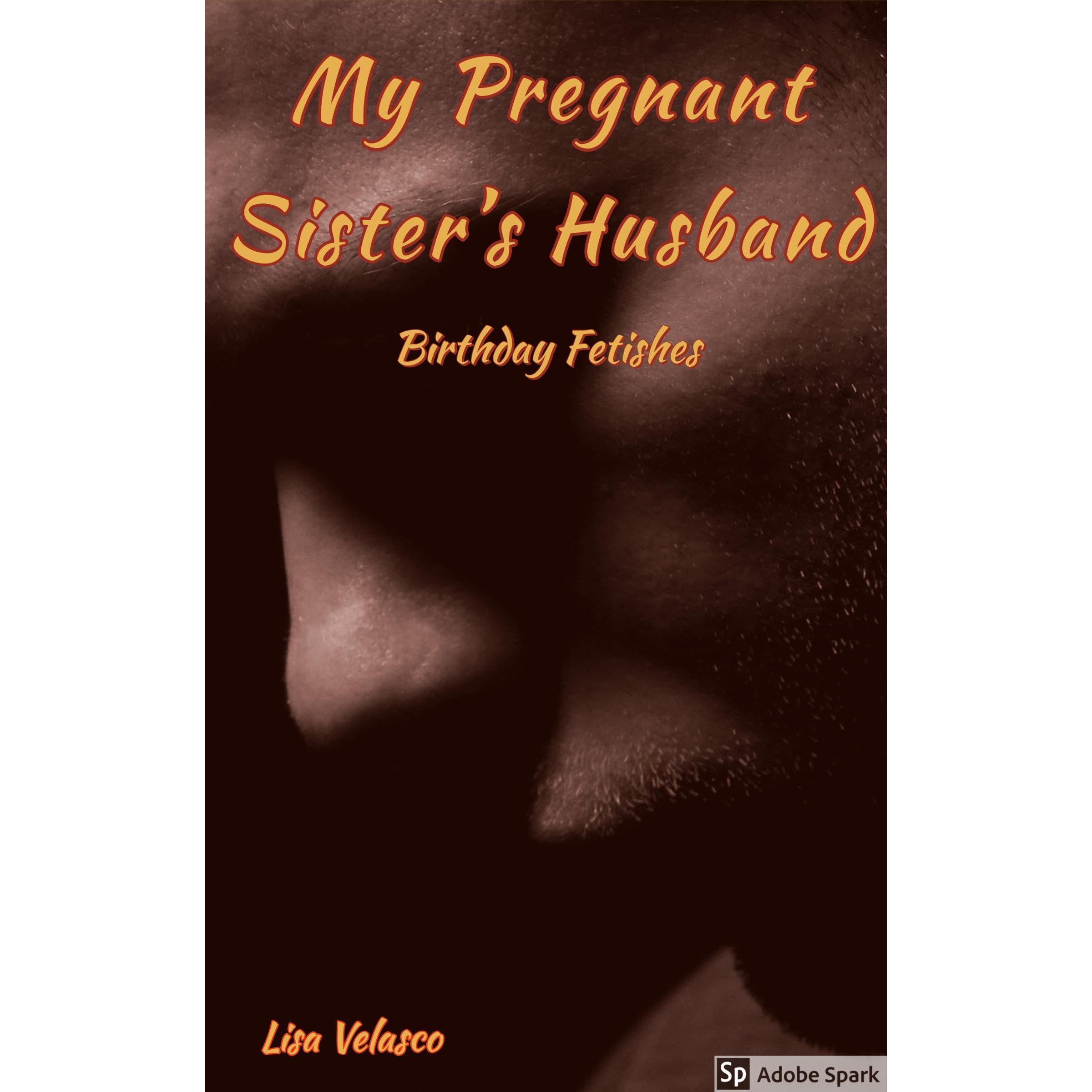 My Pregnant Sister's Husband