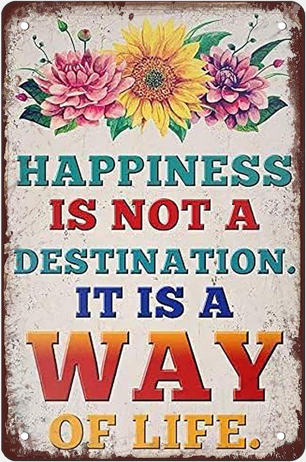Pibonto Women's Wall Decor Metal Sign Decor Happiness Is Not A Destination It Is A Way Of Life Funny Metal Retro Tin Sign For Home Kitchen Farm Garden Gift For Men 8X5.5 Inch Plaque Tin Signes