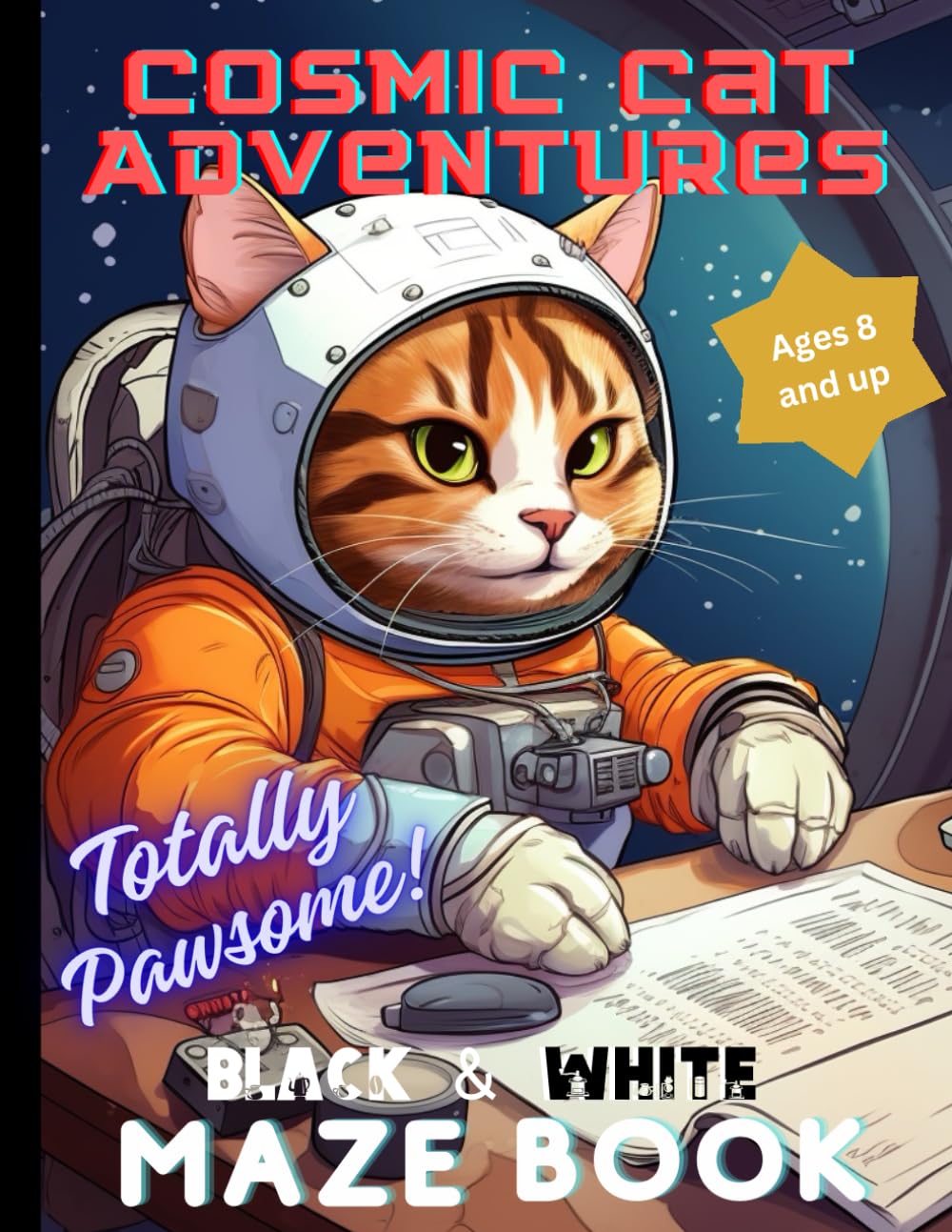 Cosmic Cat Adventures: Totally Pawsome Black & White Maze Book