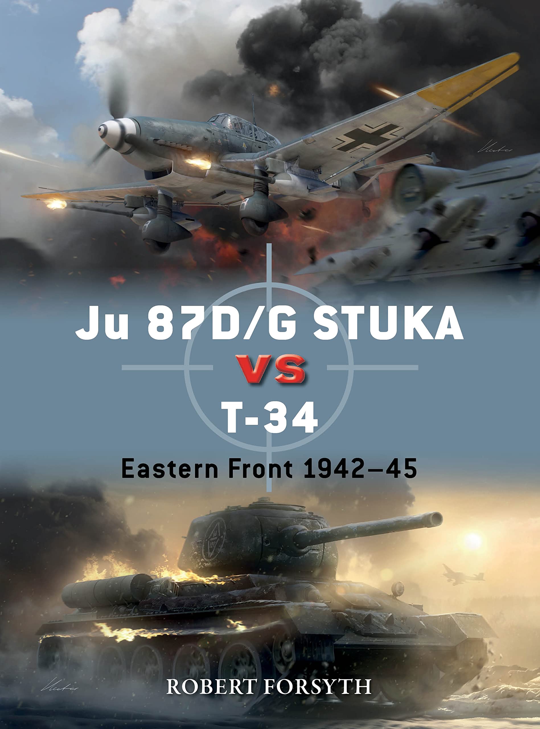 Ju 87D/G STUKA versus T-34: Eastern Front 1942–45 (Duel Book 129)