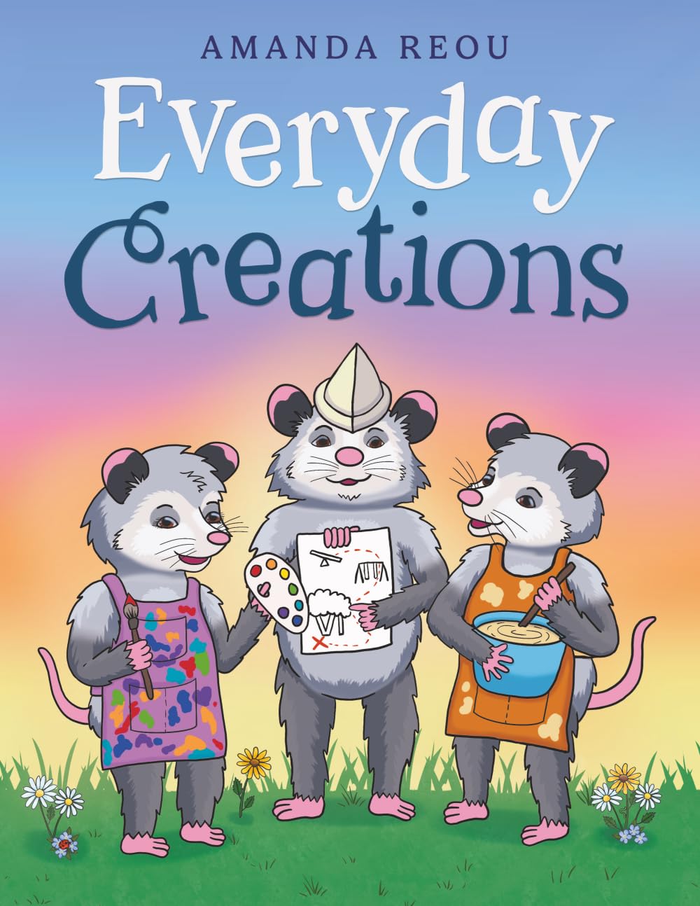 Everyday Creations: Inspiring Creativity Through Imagination, Family Connection and Everyday Life