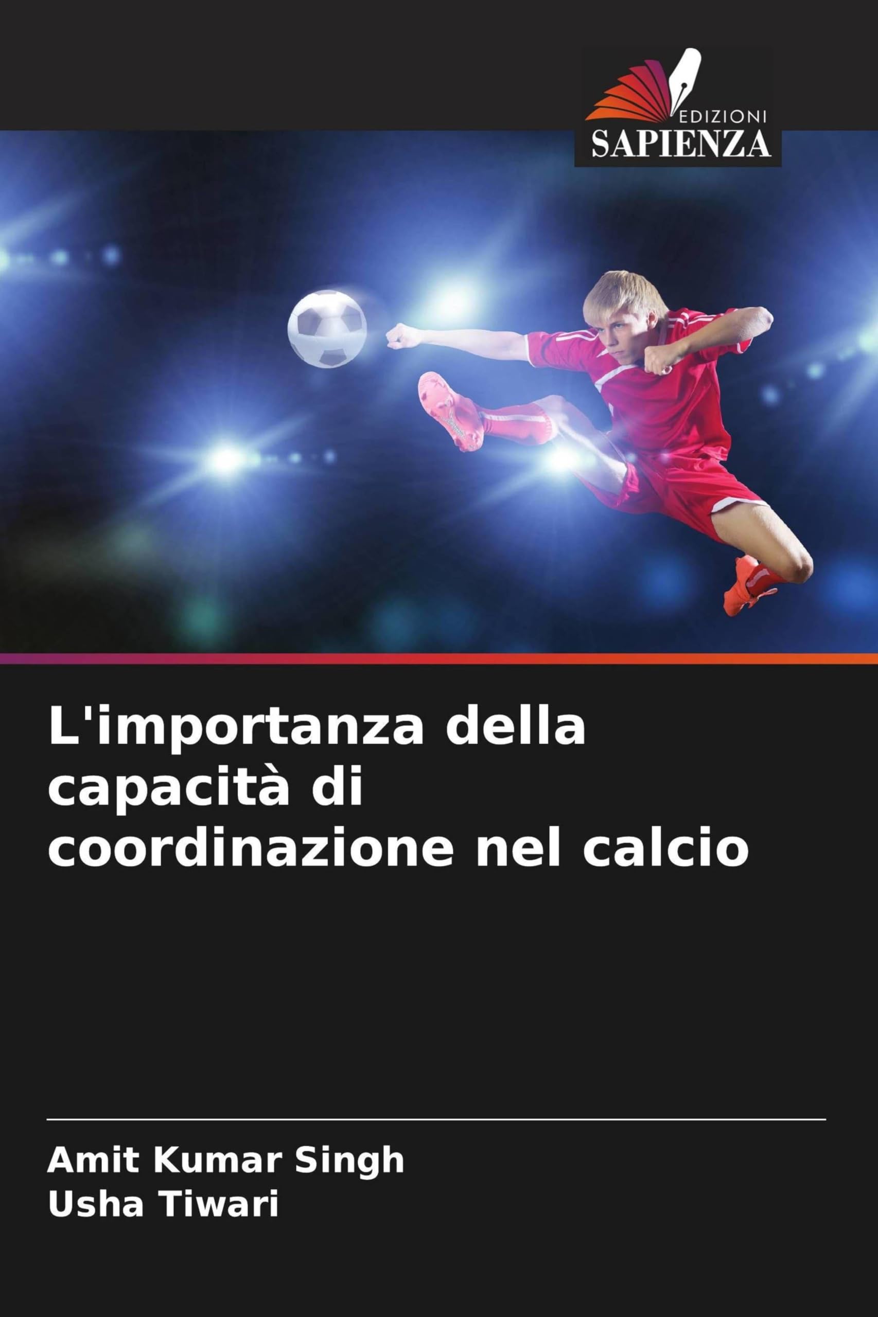 L'importanza della capacità di coordinazione nel calcio