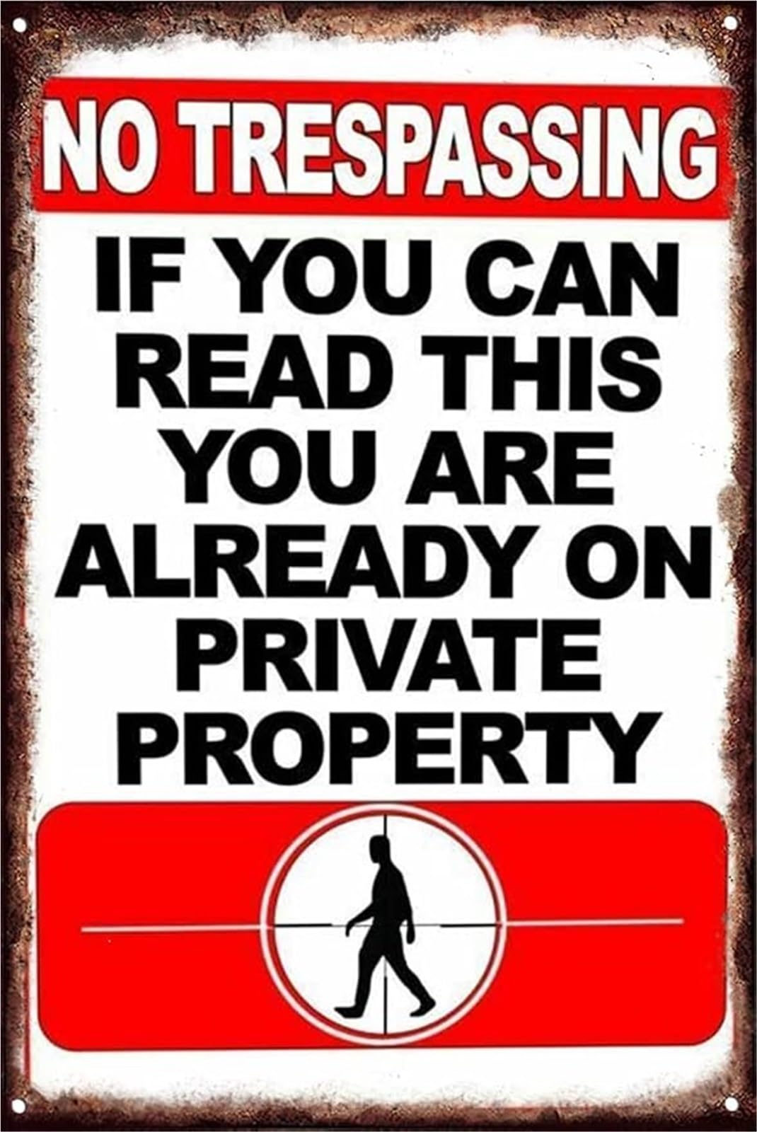 EKFBQBGW No Trespassing If You Can Read This You Are On Private Property Retro Warning Metal Sign Print For Home Porch Garage Man Cave Decor 8 X 12 in