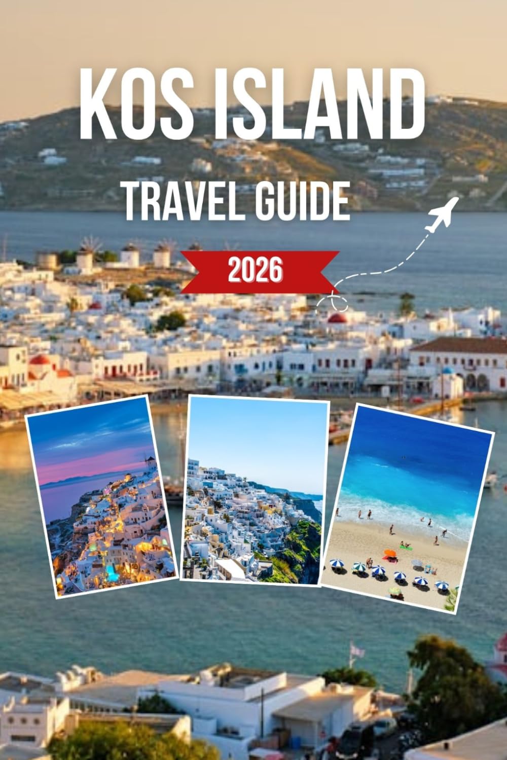 KOS ISLAND TRAVEL GUIDE 2026