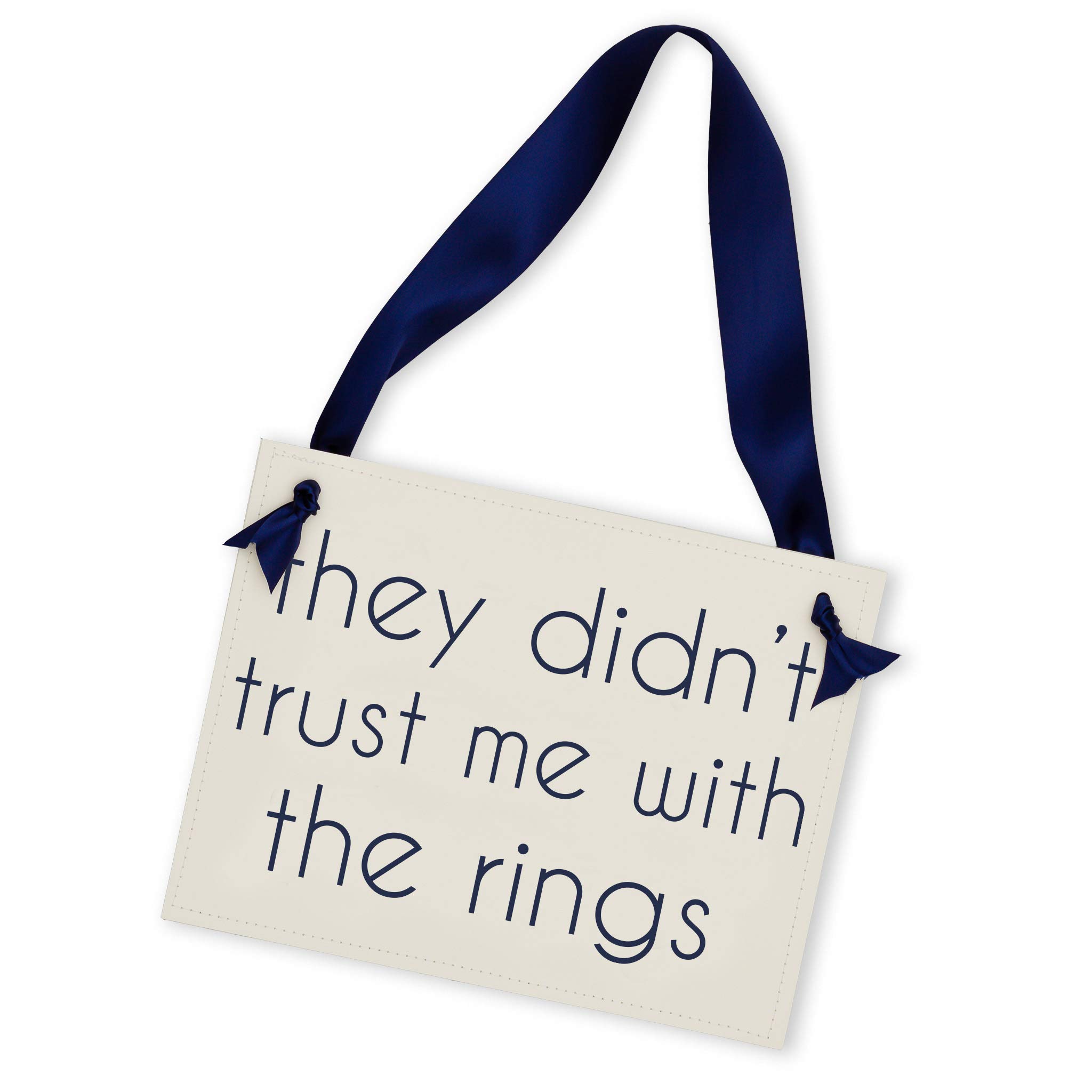 Cartello In Legno Per Portatore Di Anelli 'They Didn't Trust Me With The Rings' – Decorazione Rustica Per Matrimonio