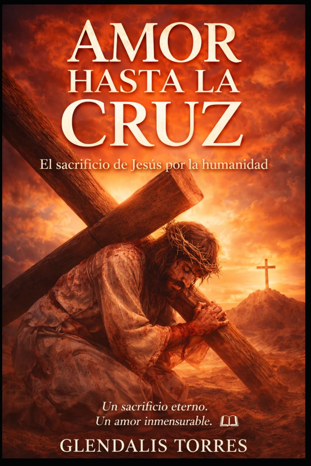 Tema: Amor Hasta la Cruz: El sacrificio de Jesucristo por la humanidad