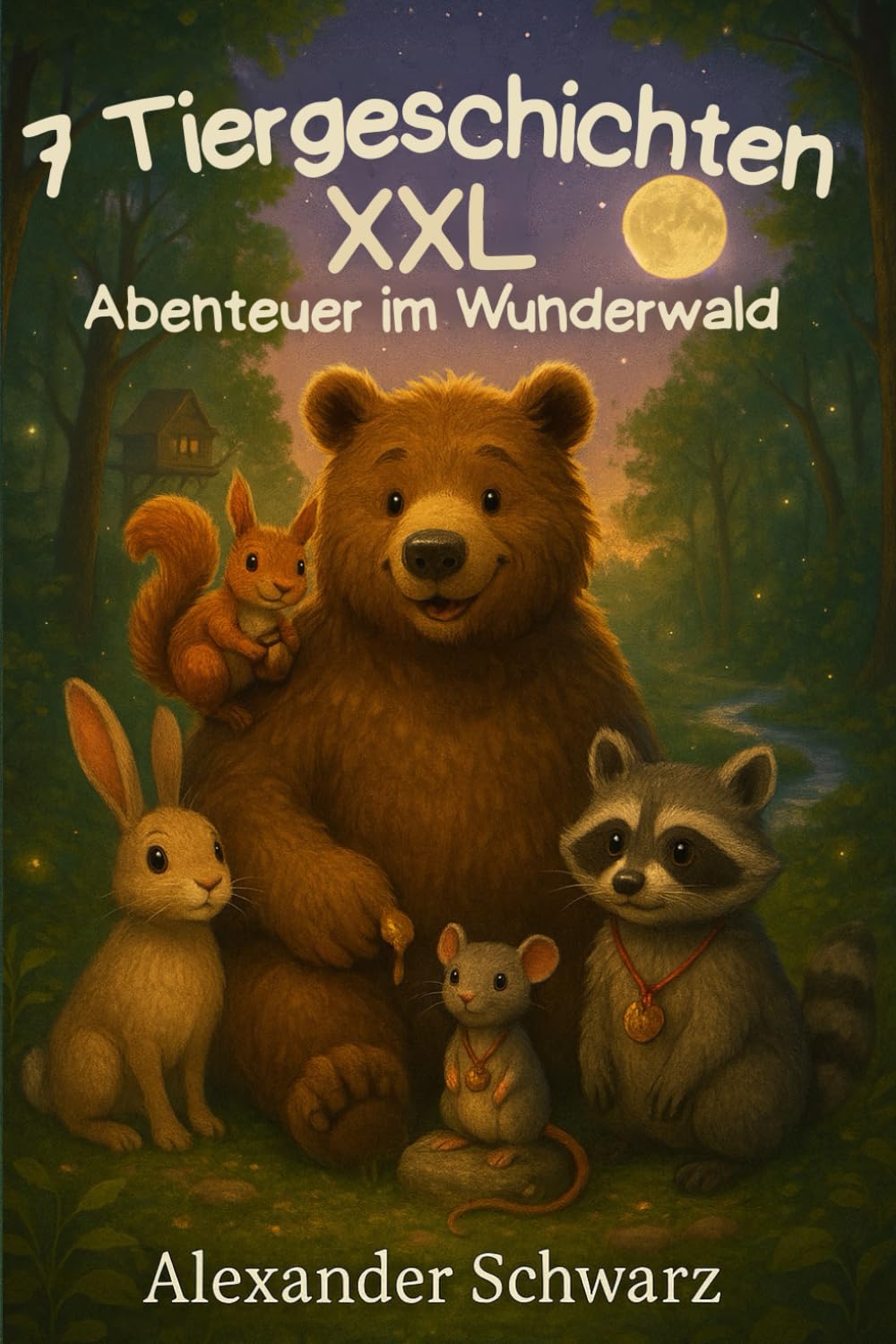 7 Tiergeschichten XXL: Spannende Abenteuer im Wunderwald über Freundschaft, Mut und Zusammenhalt. Zum Vorlesen ab 6, zum Selbstlesen ab 8 Jahren.