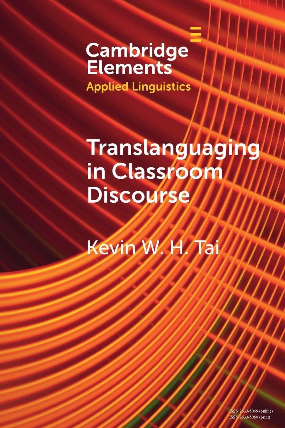 Translanguaging in Classroom Discourse (Elements in Applied Linguistics)