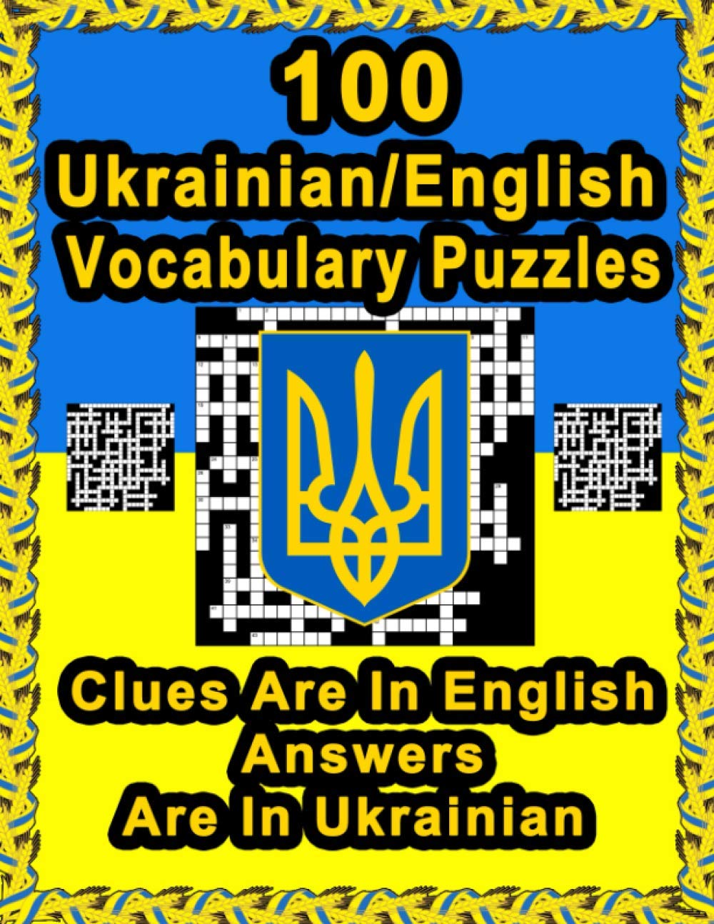 100 Ukrainian/English Vocabulary Puzzles: Learn Ukrainian By Doing FUN Puzzles!, 100 Crosswords With Clues In English, Answers in Ukrainian: 34 (On Target Puzzles)