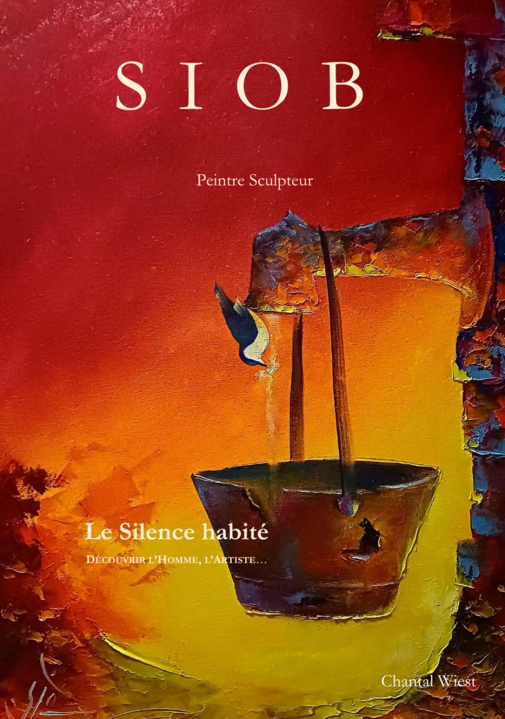 SIOB Peintre Sculpteur l'émotion de l'art avec Le Silence habité