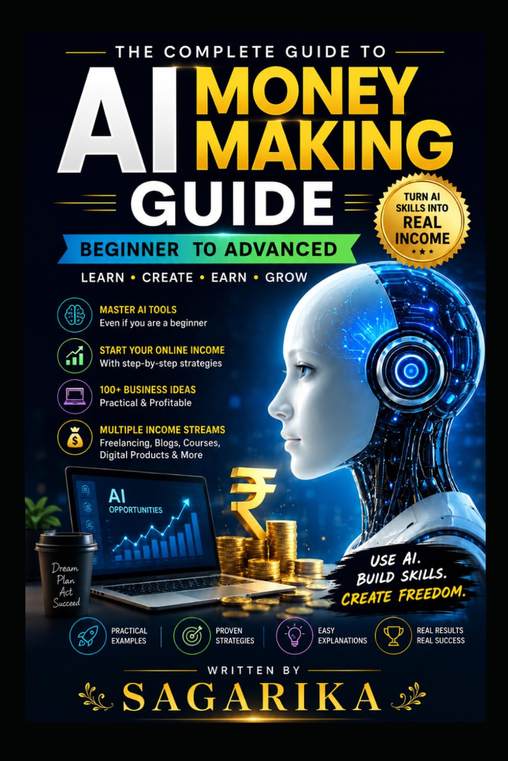 HOW TO MAKE MONEY WITH AI: A Beginner-to-Advanced Guide to Building Income with Artificial Intelligence (Qriovix AI)