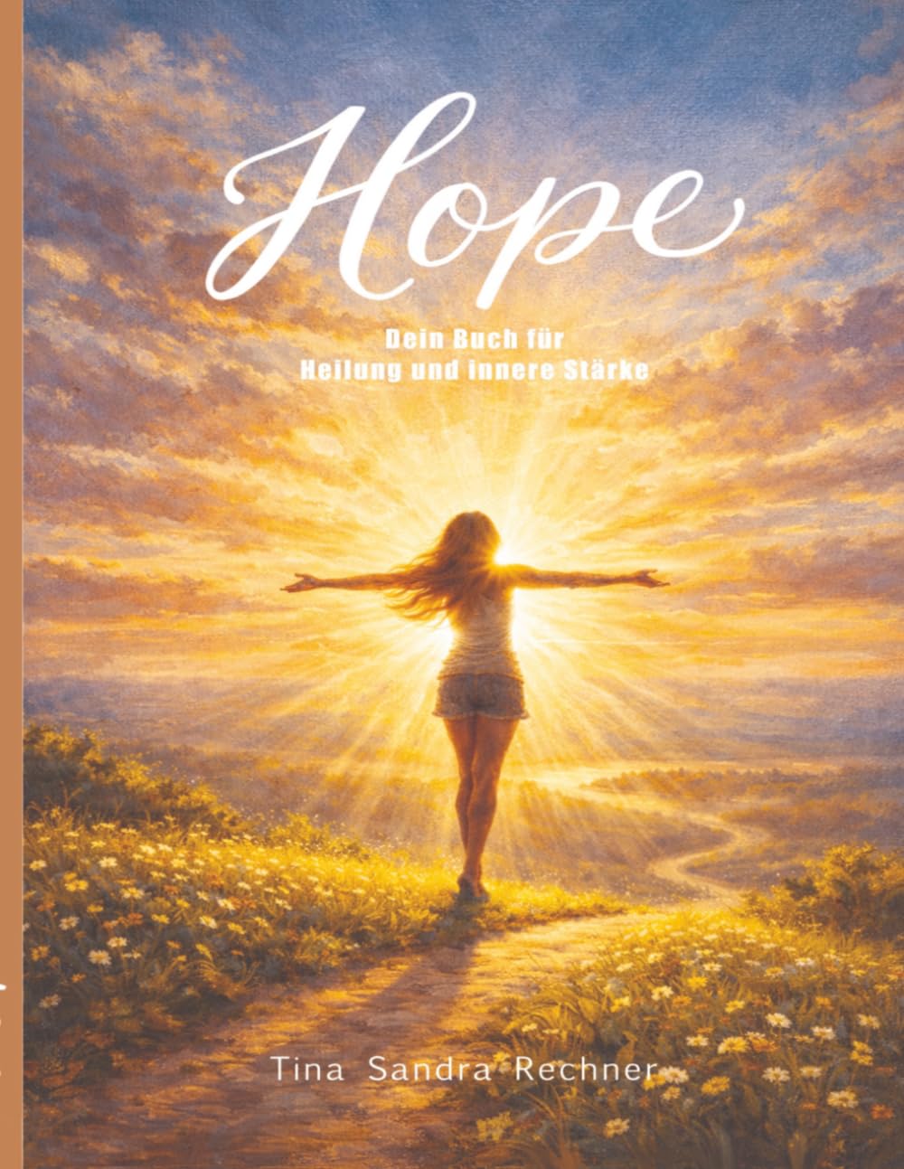 Hope: Arbeitsbuch für Selbstfürsorge Heilung und innere Stabilität bei Trauma Angst und emotionaler Überforderung