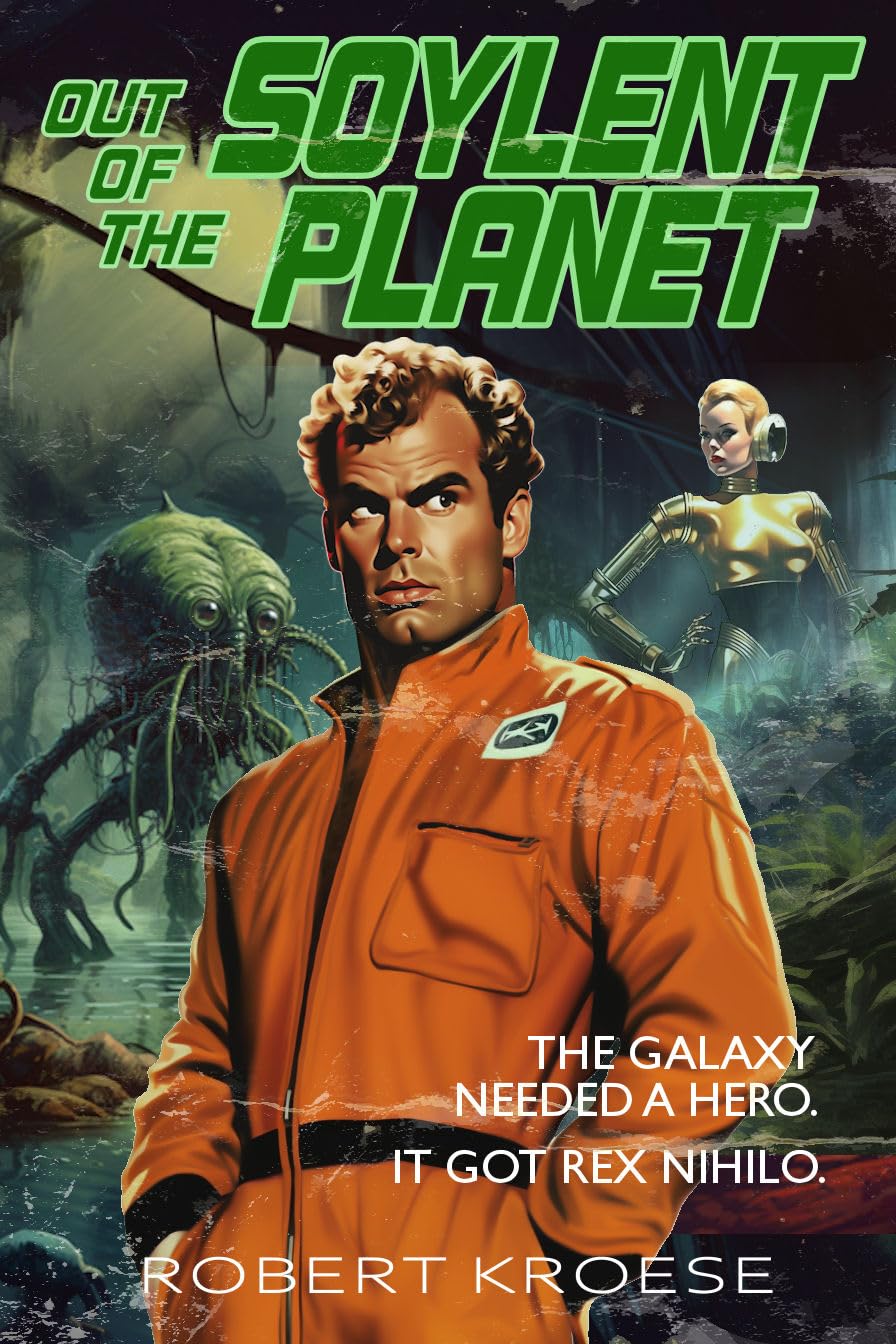 Cover of Out of the Soylent Planet