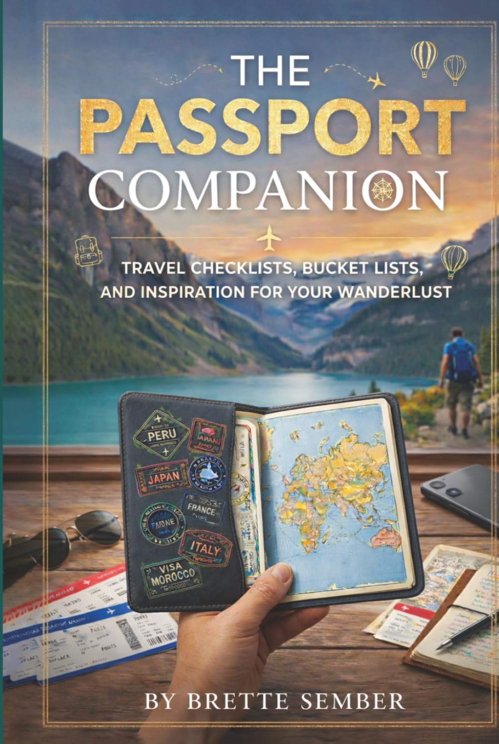 The Passport Companion: Travel Checklists, Bucket Lists, and Inspiration for Your Wanderlust