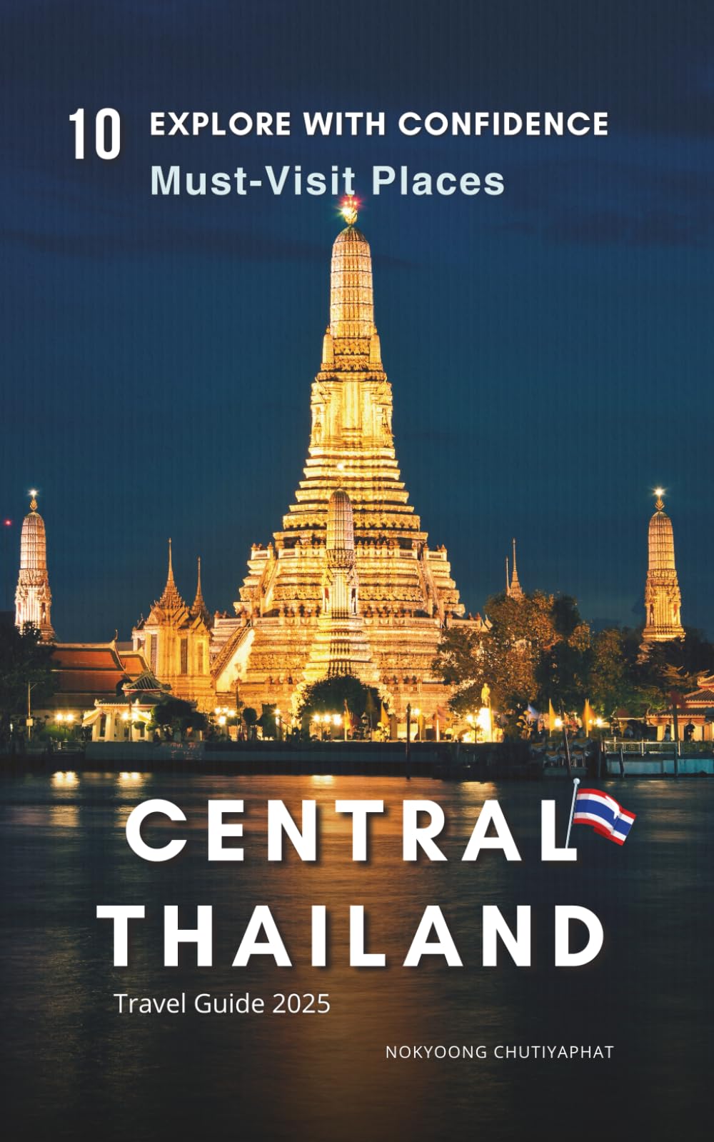 Central Thailand Travel Guide 2025: Top 10 Must-Visit Destinations, Itineraries, Transportation & Safety Tips
