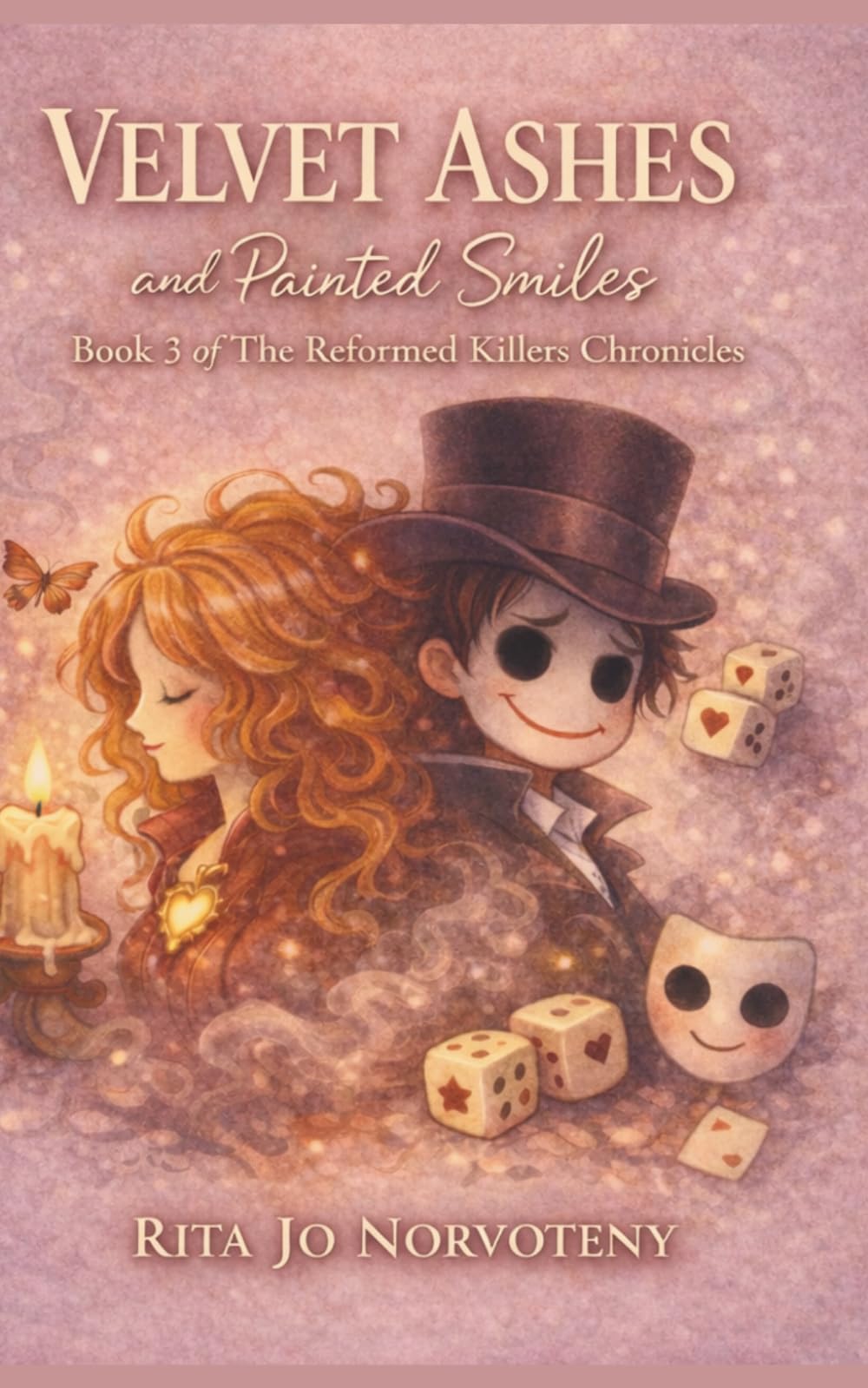 Velvet Ashes and Painted Smiles: Book 3 of Reformed Killers Chronicles