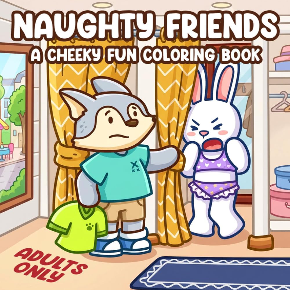 Naughty Friends Coloring Book: Funny Trouble Scenes Coloring Pages With Sassy Animal Characters, Sneaky Moments, And Playful Chaos For Everyone To Relax & Laugh