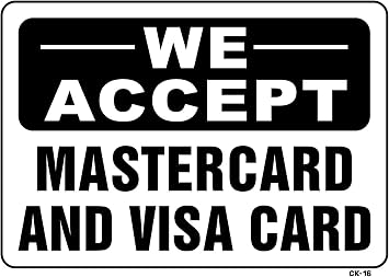 WE ACCEPT MASTERCARD AND VISA CARD 10x14 Heavy Duty Plastic Sign