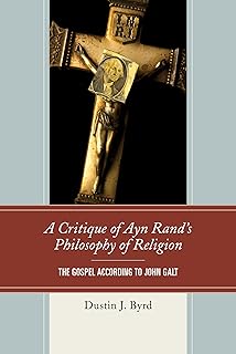 A Critique of Ayn Rand's Philosophy of Religion