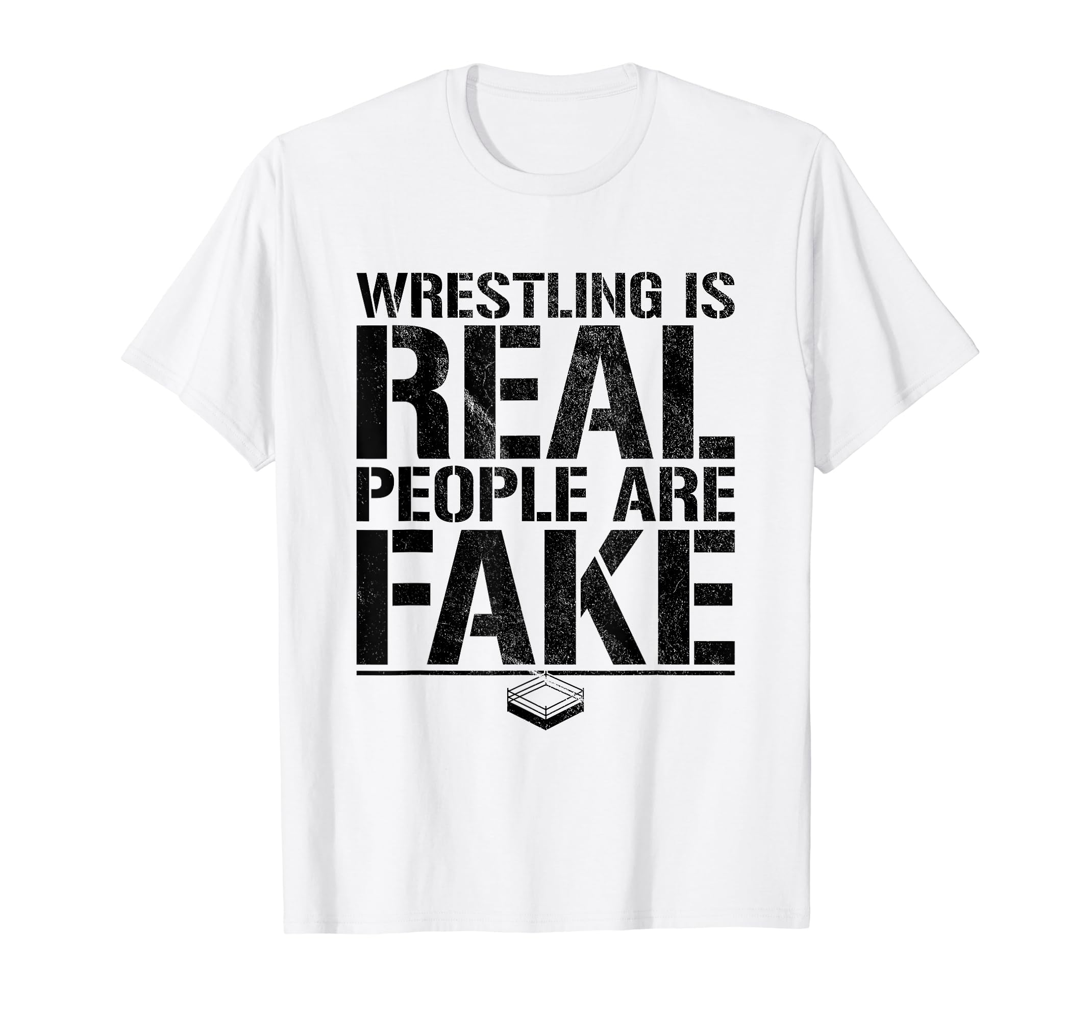 Wrestling Is Real People Are Fake - Pro Wrestling Fan Retro T-Shirt