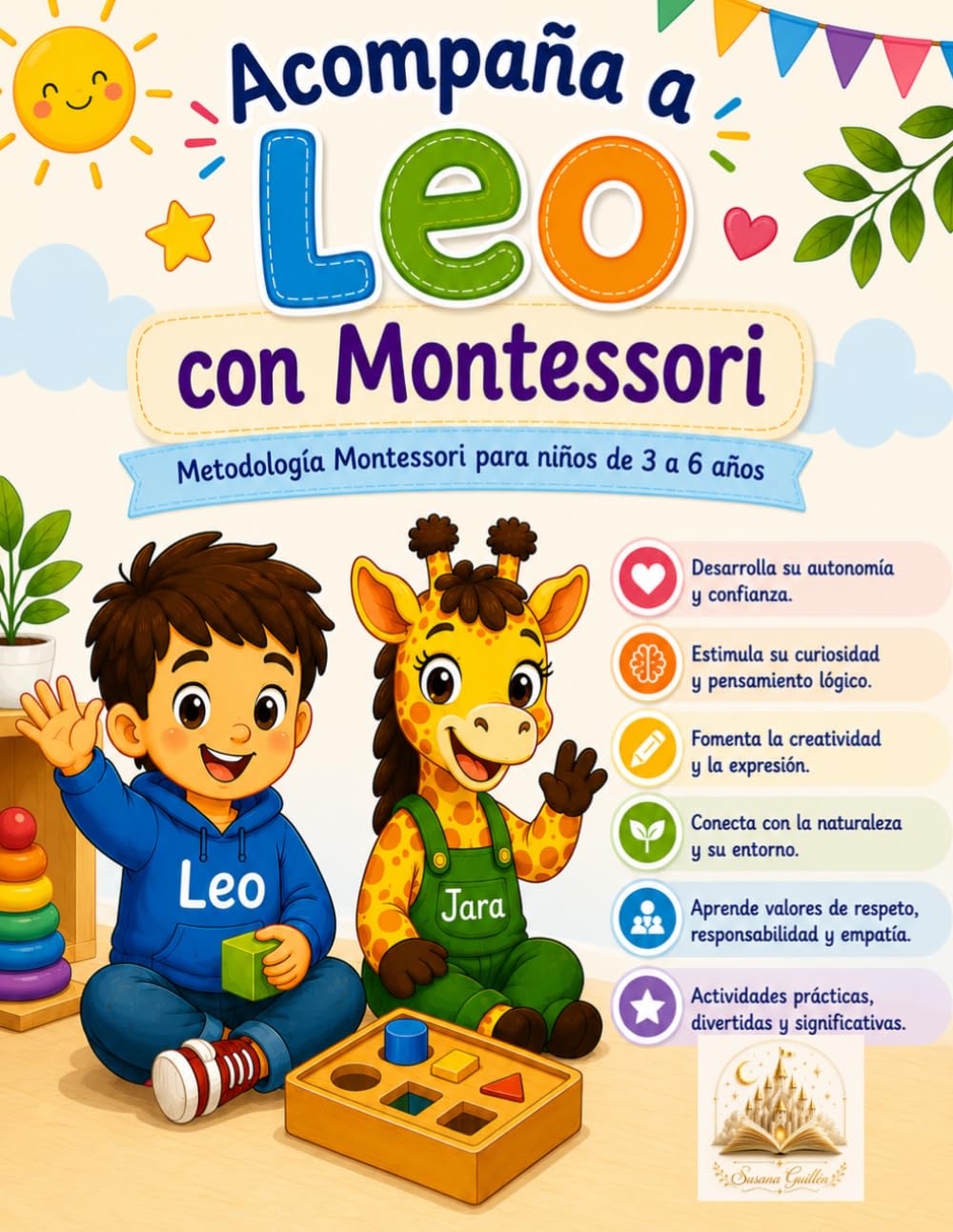 Acompaña a Leo con Montessori: Metodología Montessori para niños de 3 a 6 años (Cuadernillos didácticos infantiles.)