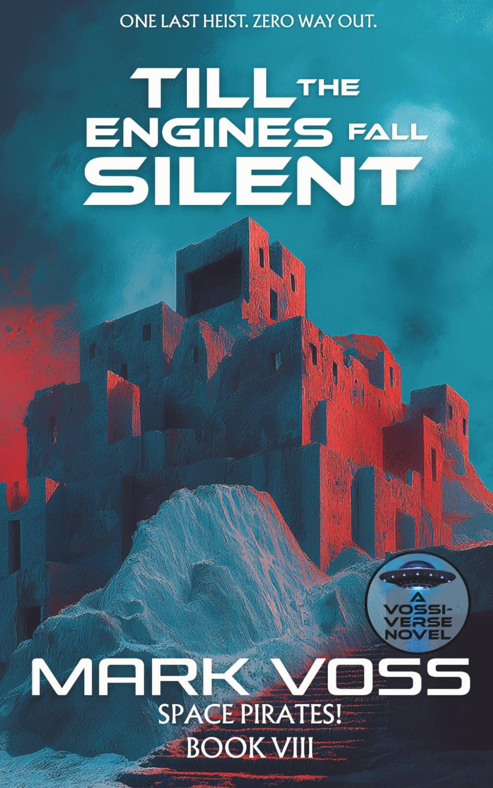 Till the Engines Fall Silent: A Science-Fiction Adventure (Space Pirates!)