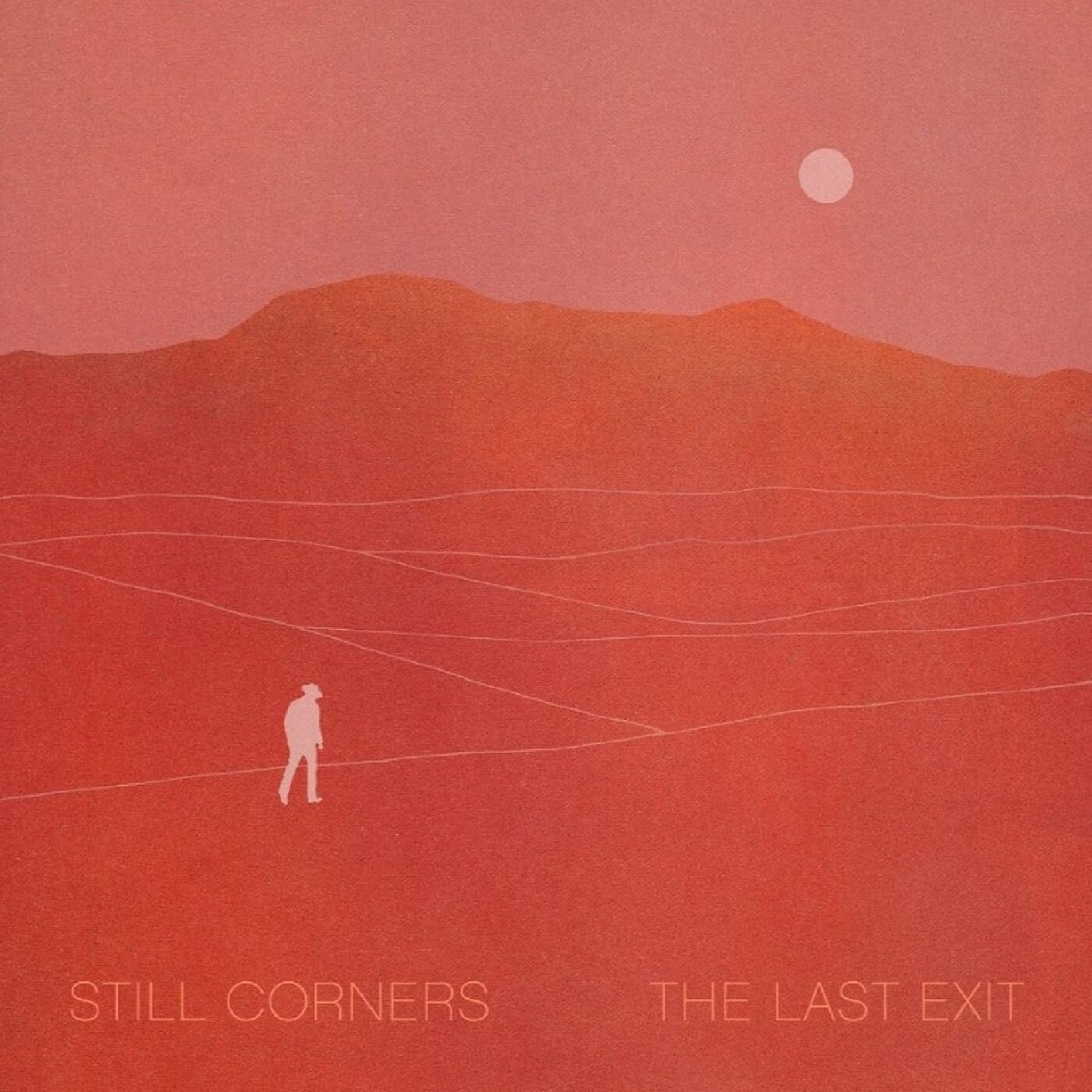 Still Corners The Last Exit CD New 5055869547512