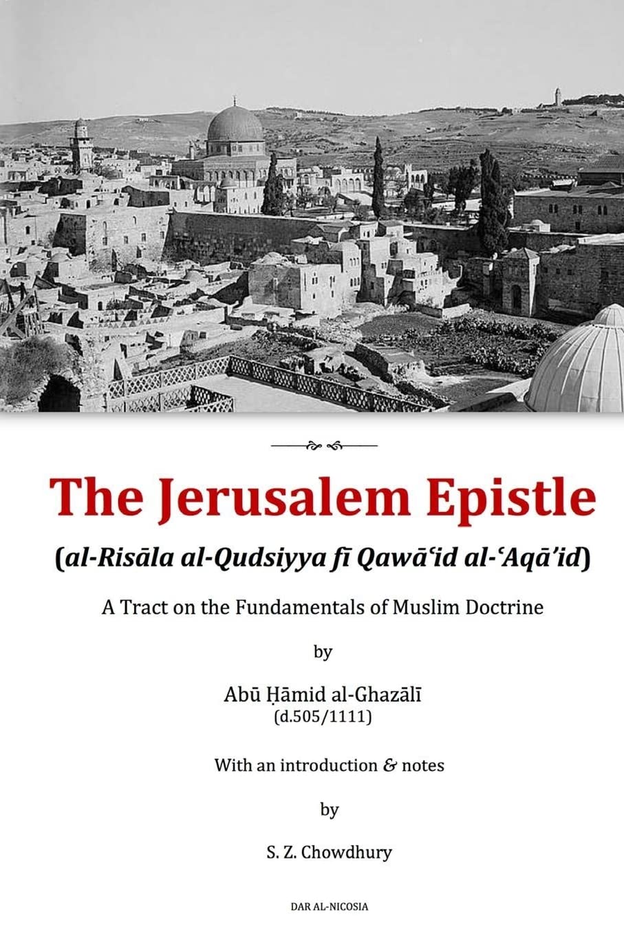 The Jerusalem Epistle: A Tract on the Fundamentals of Muslim Doctrine: Volume 2 (Introducing Islamic Theology)