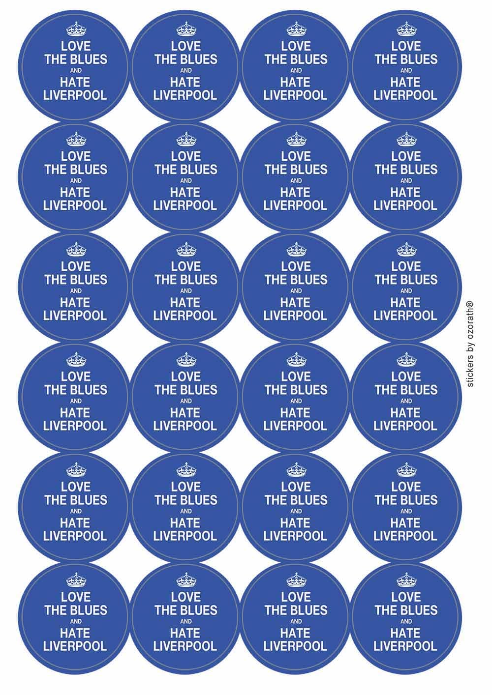Love The Blues and Hate Liverpool Circular Matt Paper Stickers A4 Sheet of 24 (Each Sticker is 45mm Diameter)