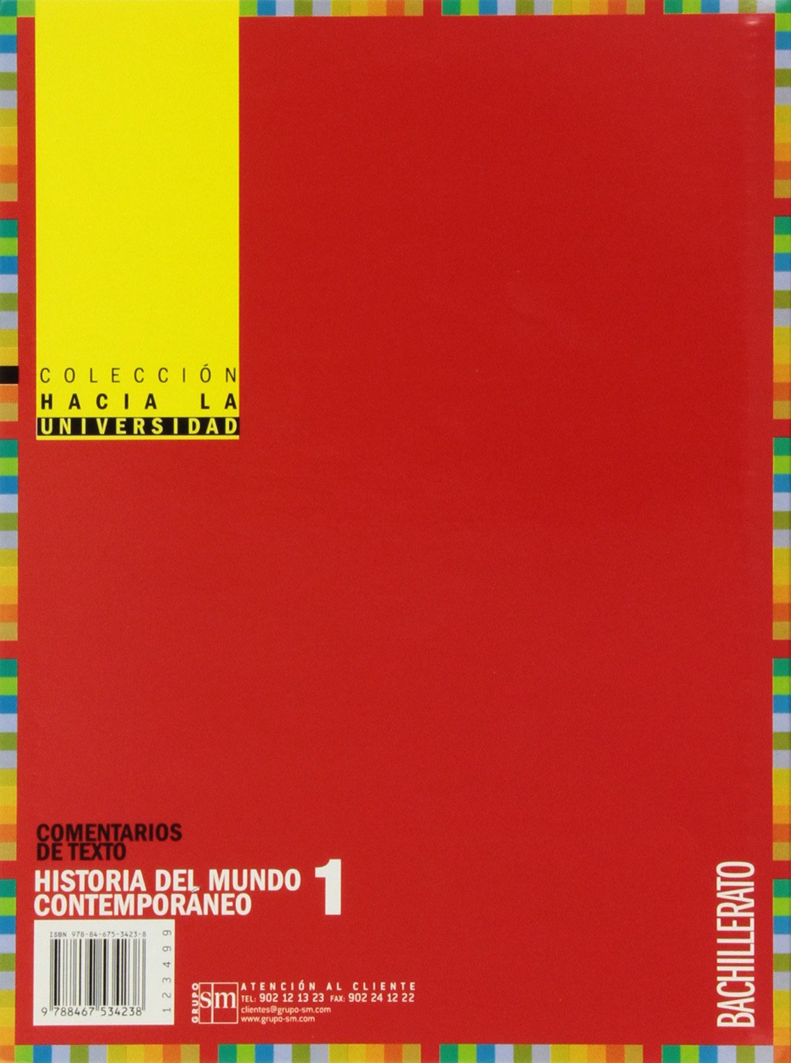 Historia del mundo contemporáneo. 1 Bachillerato. Colección hacia la universidad: comentarios de texto - 9788467534238