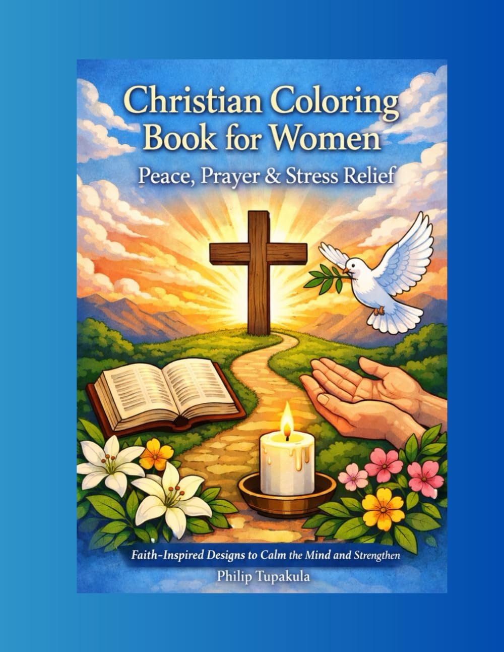 Christian Coloring Book for Women: Peace, Prayer & Stress Relief