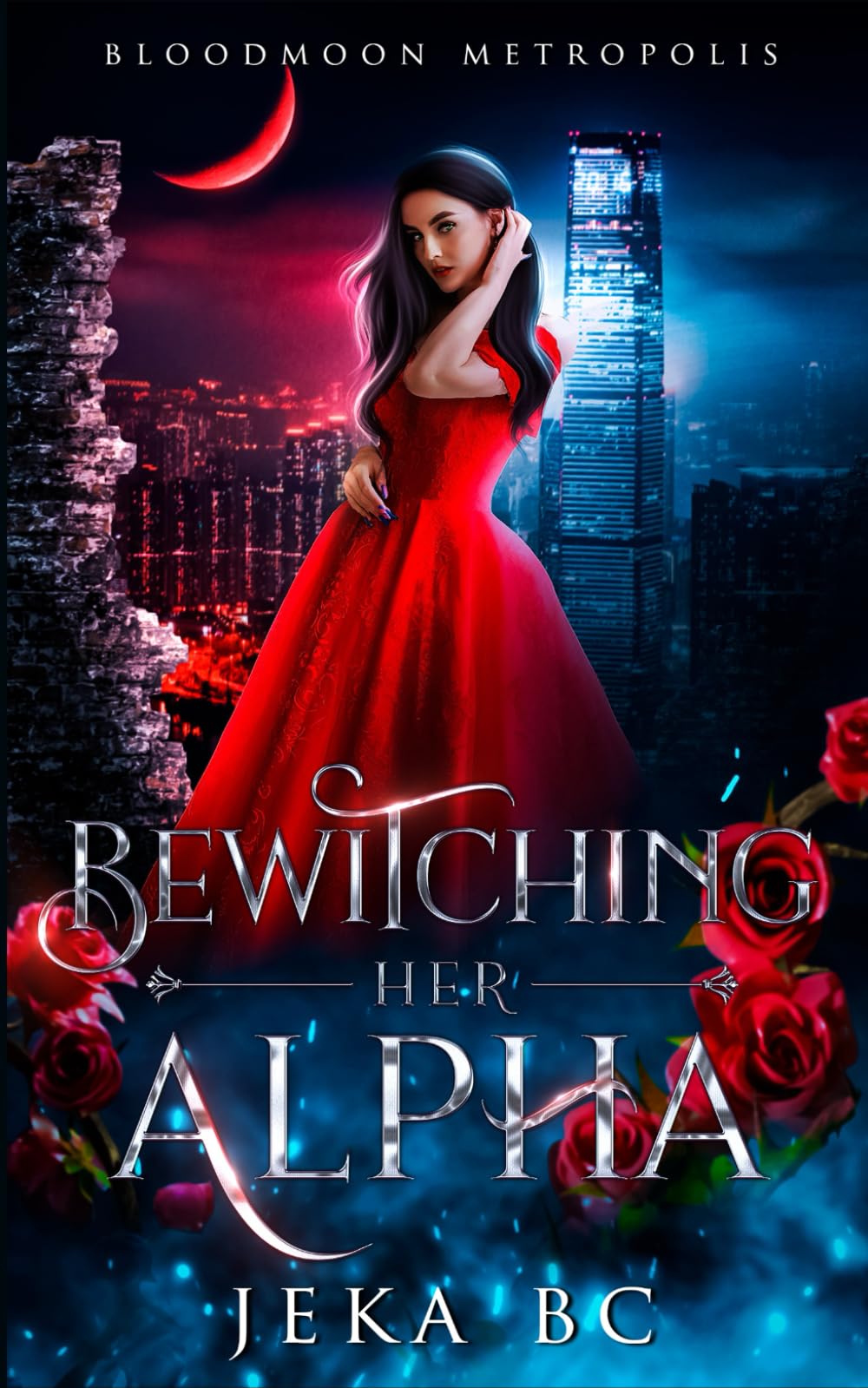 Bewitching Her Alpha: An Erotic Werewolf Shifter Fantasy Romance Novel (BloodMoon Metropolis Series): 1