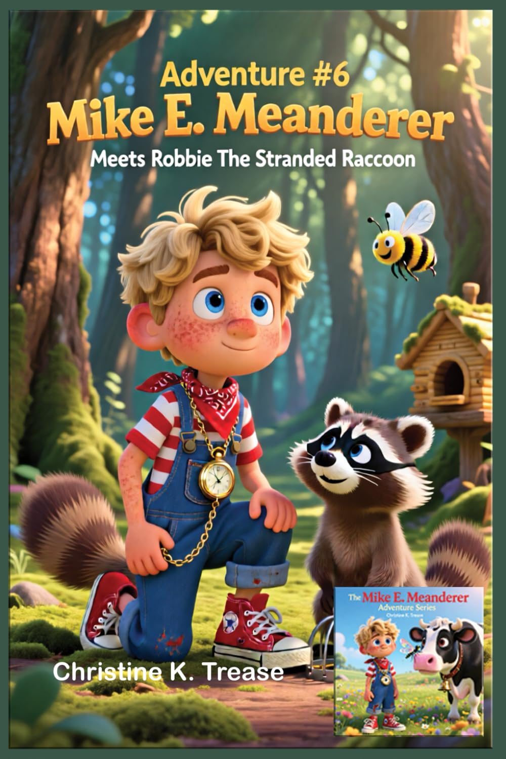 Adventure #6 Mike E. Meanderer Meets Robbie The Stranded Raccoon (Mike E. Meanderer Adventure Series)
