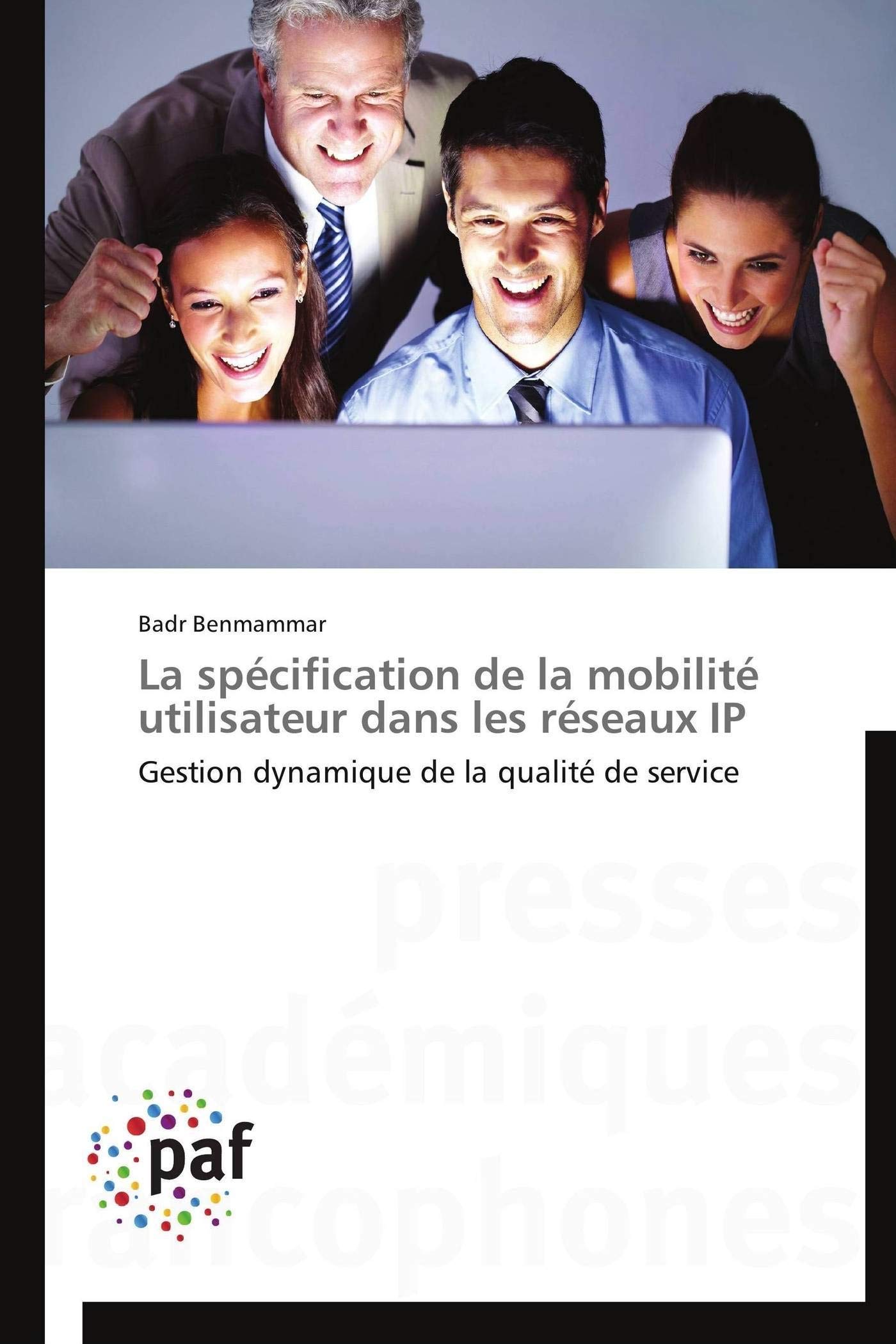 La spécification de la mobilité utilisateur dans les réseaux IP: Gestion dynamique de la qualité de service