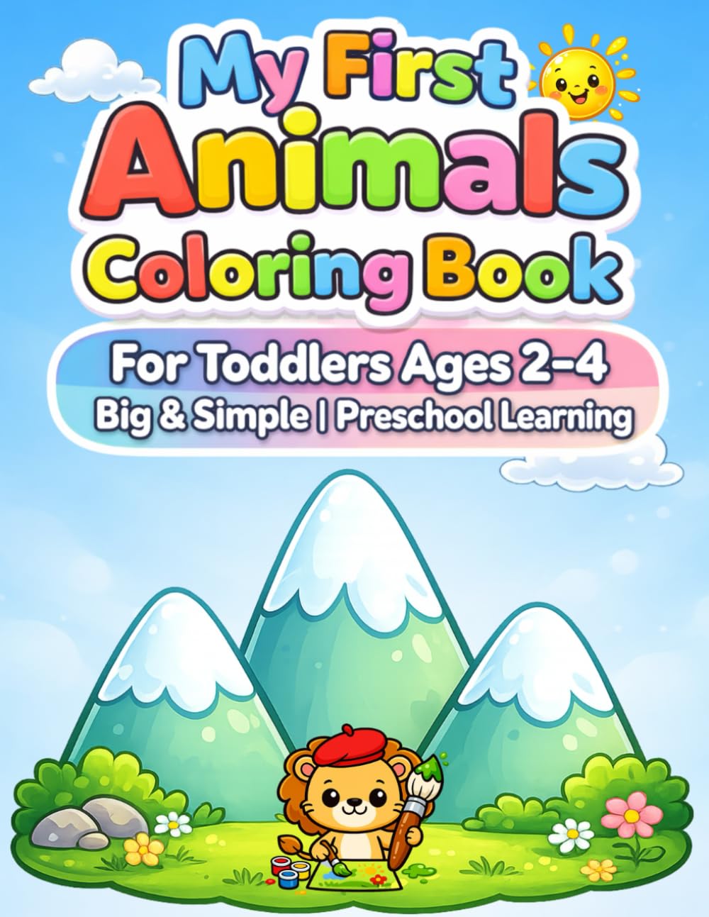 My First Animals Coloring Book: For Toddlers Ages 2–4 | Big & Simple | Preschool Learning