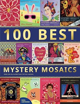 100 BEST MYSTERY MOSAICS. Adult color by number book, 33 mm. sections: 100 best pictures from the MYSTERY MOSAIC color by number series. Pixel coloring.
