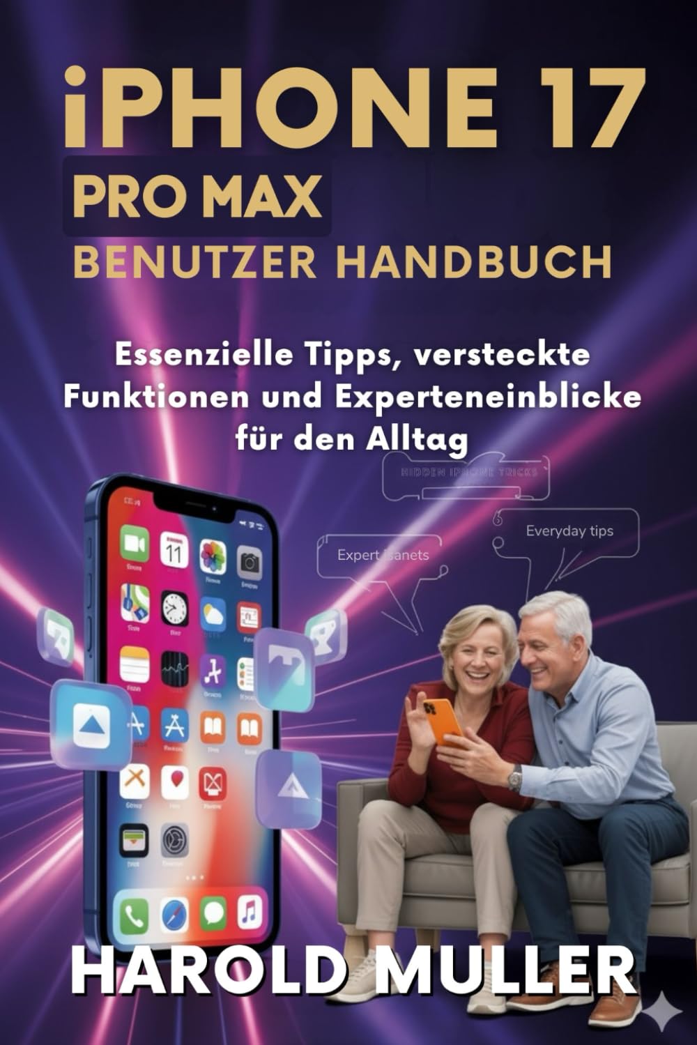 iPHONE 17 PRO MAX-BENUTZER HANDBUCH: Essenzielle Tipps, versteckte Funktionen und Experteneinblicke für den Alltag