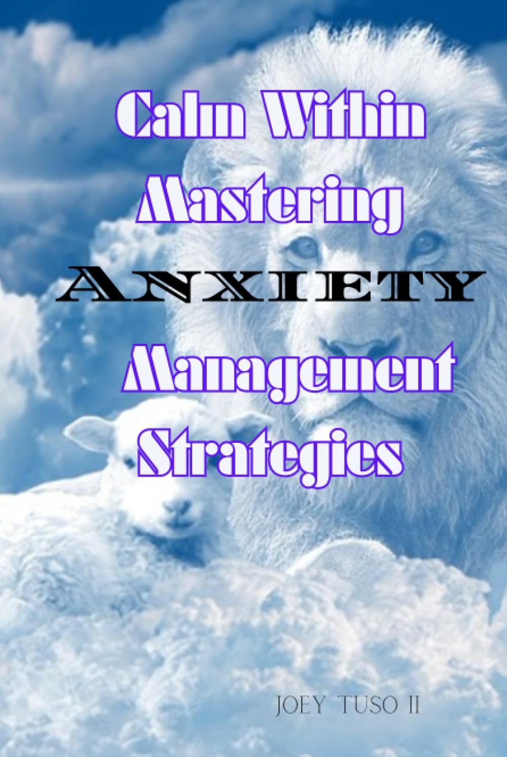 Calm Within Mastering Anxiety Management Strategies: In a world filled with uncertainty and challenges, the weight of anxiety can often feel ... as we navigate the complexities of life.