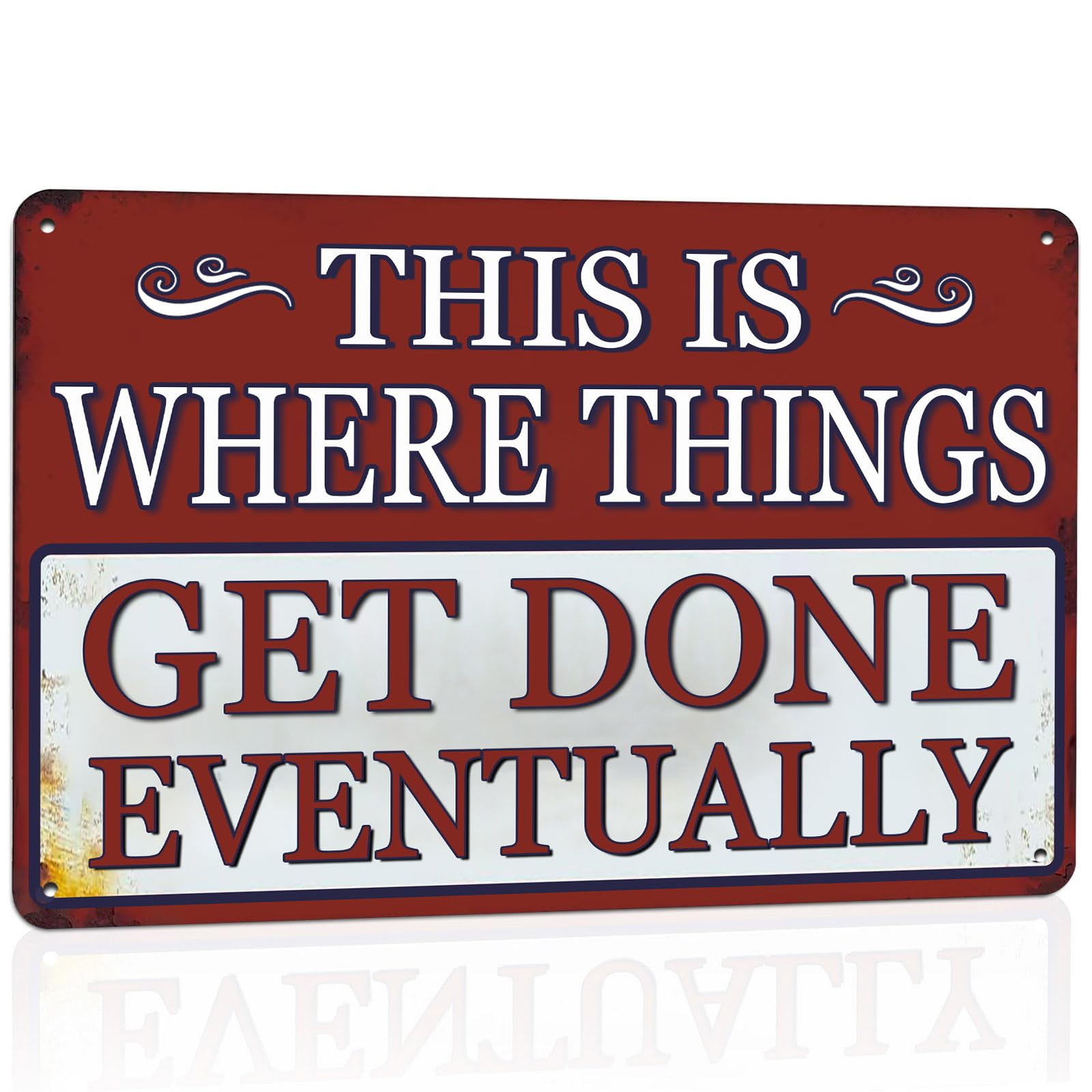 Things Get Done Eventually Garage Tin Sign, 8x12 Inch