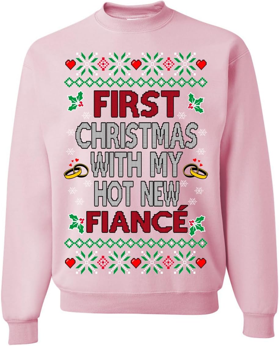 First Christmas With My Hot New Fiance Classic Newlywed Ugly Christmas Sweater Crewneck Sweatshirt
