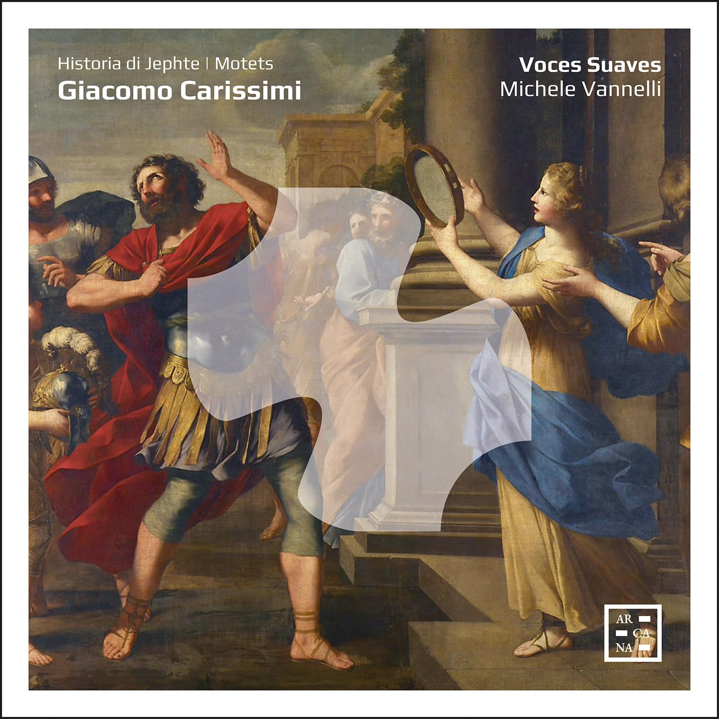 A592 Voces Suaves and Michele Vannelli Carissimi: Historia Di Jephte. Motets CD