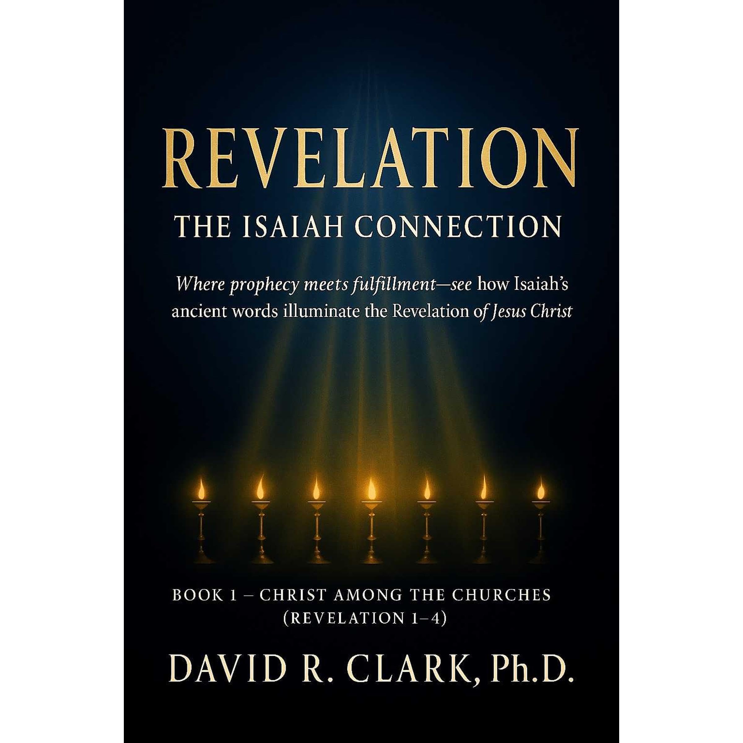 Revelation: The Isaiah Connection (Book 1)