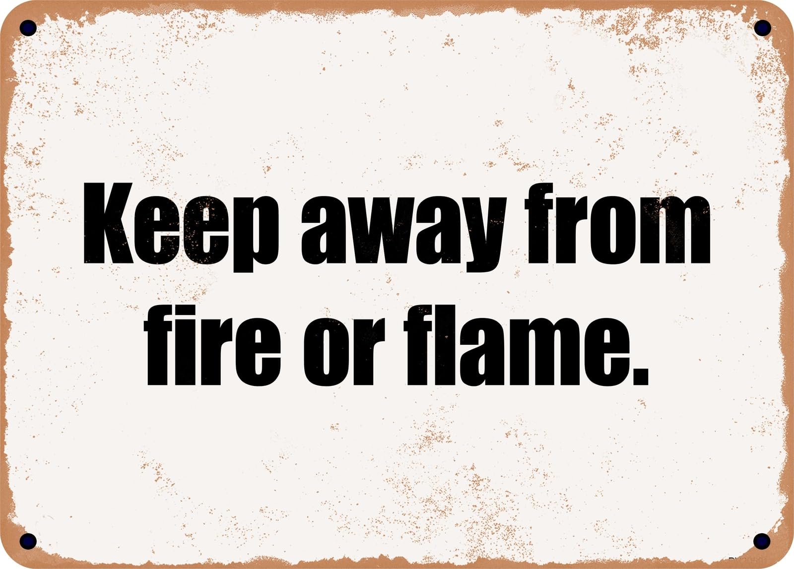 Miaomansenstore Metal Sign - Keep Away From Fire Or Flame Home Decor