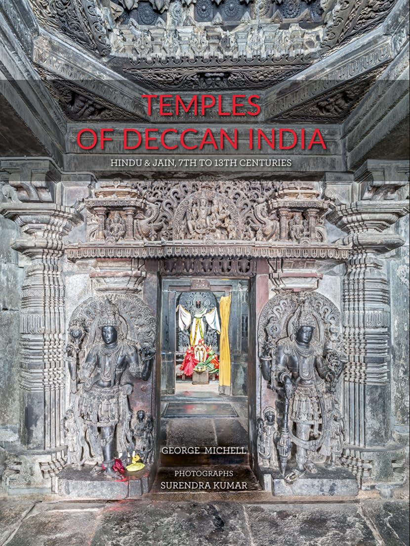 Temples of Deccan India: Hindu and Jain, 7th to 13th Centuries Hardcover – Illustrated, 21 Sept. 2021