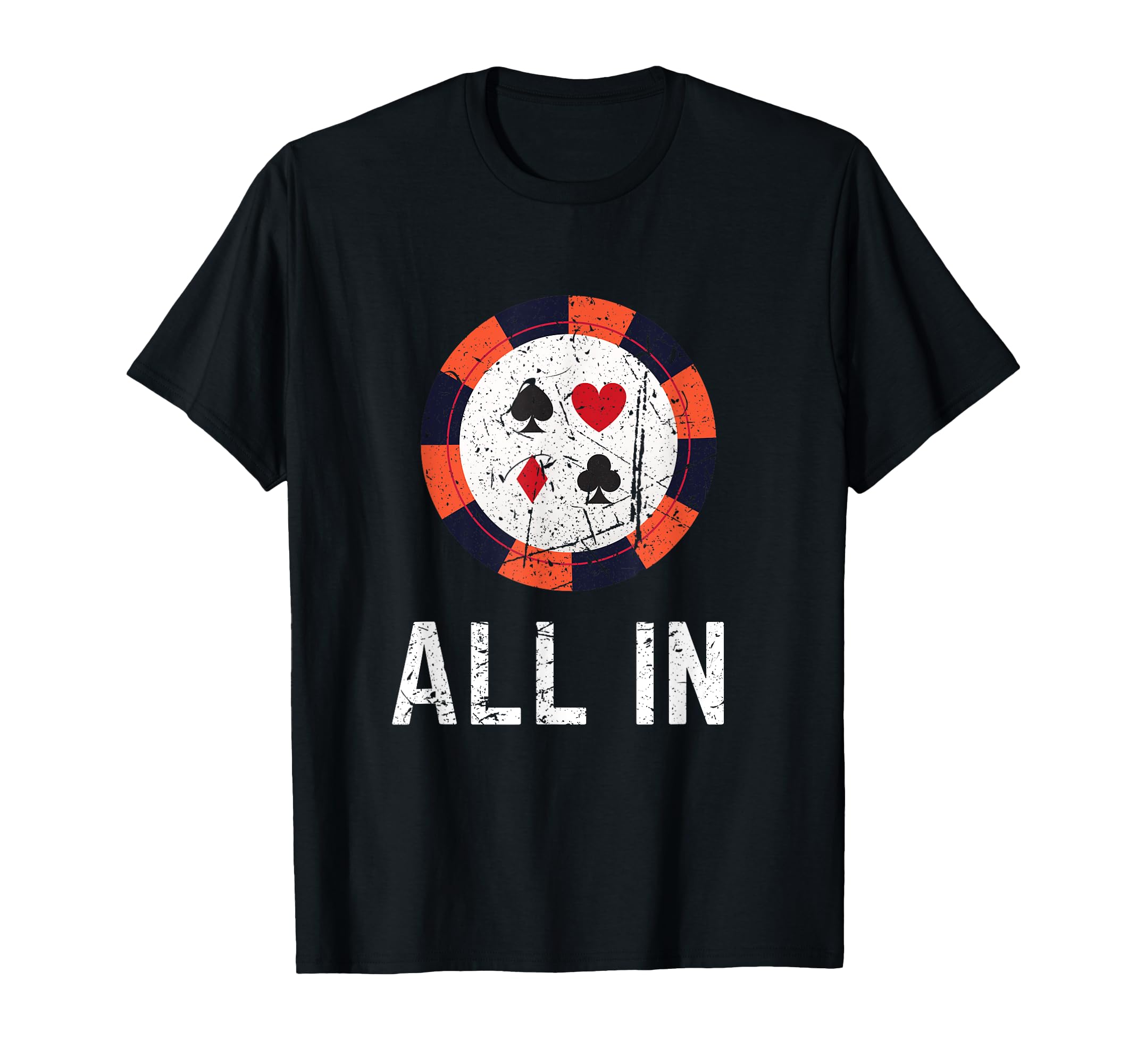 Funny All In Poker Chip Design Poker Player T-Shirt